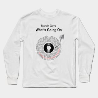 WHAT'S GOING ON LYRICS ILLUSTARTIONS Long Sleeve T-Shirt